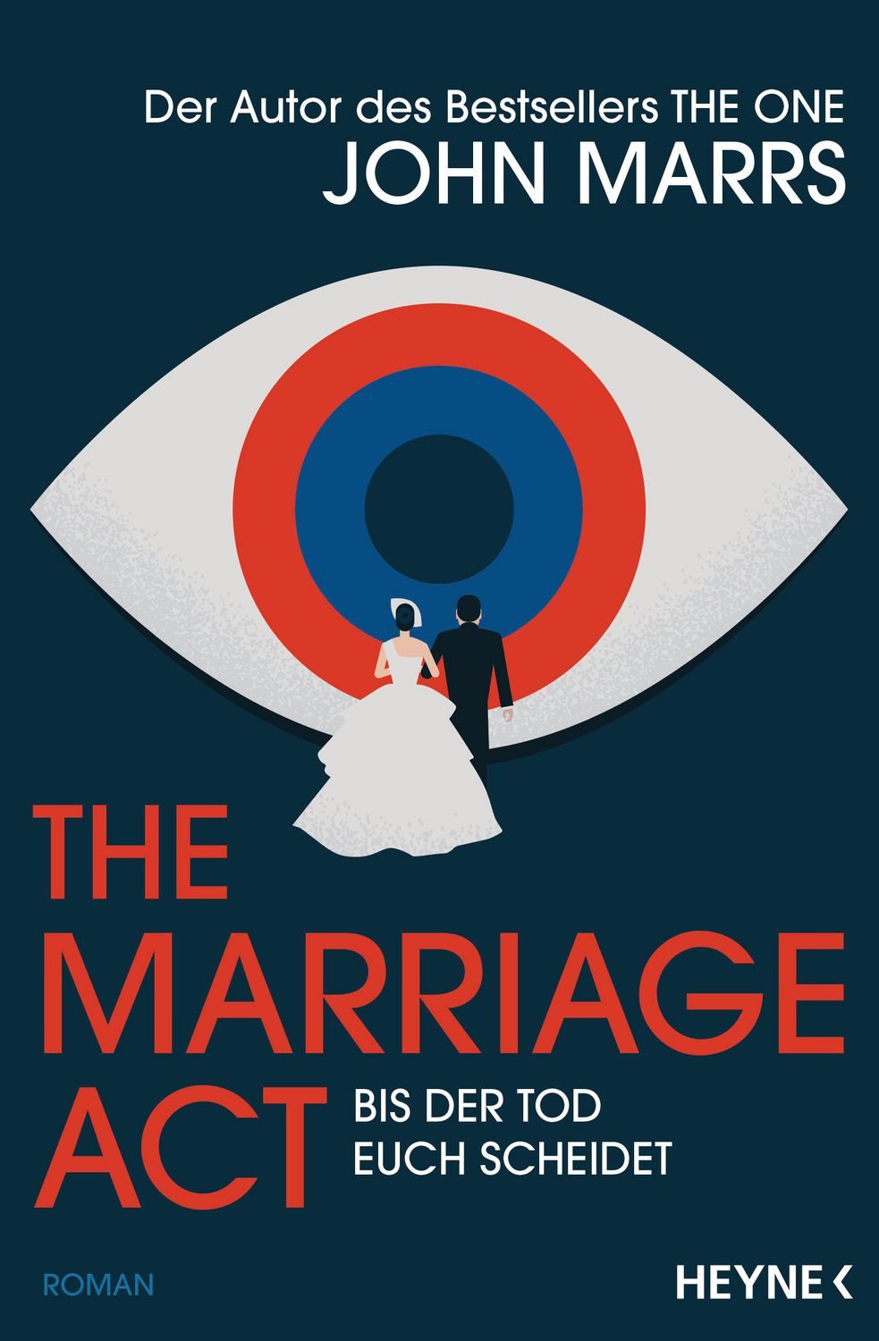 The Marriage Act - Bis der Tod euch scheidet / John Marrs, Roman