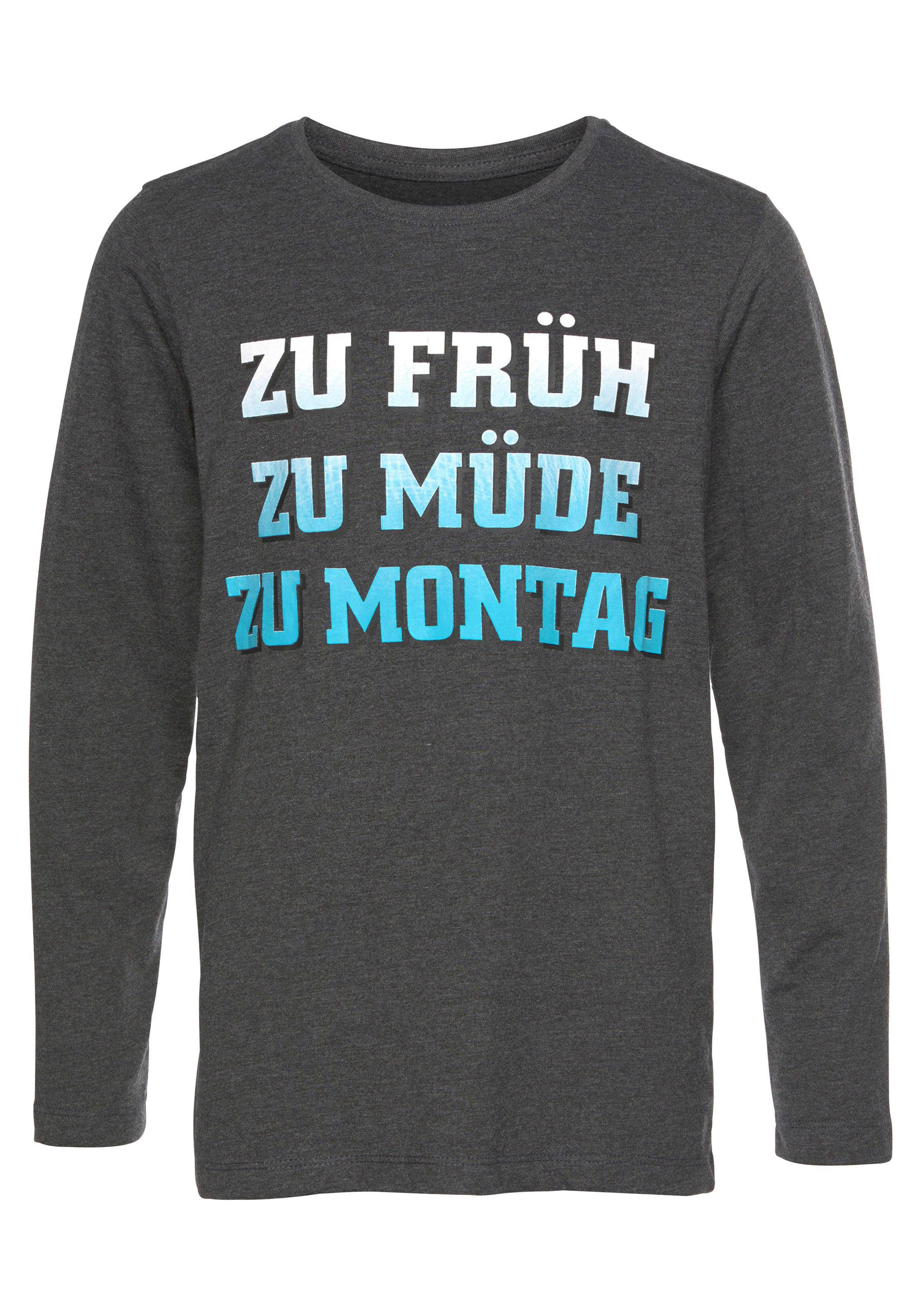 KIDSWORLD Langarmshirt ZU FRÜH, ZU MÜDE, ZU MONTAG Langarm, Basic-Passform, mit stylischem Druck, Rundhalsausschnitt
