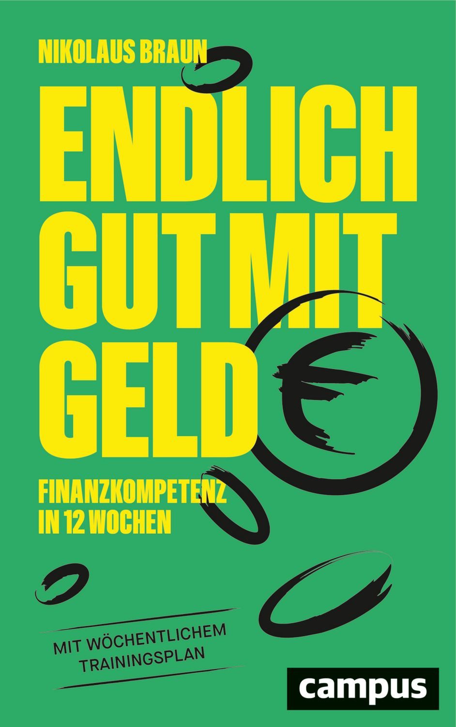 Sachbuch Endlich gut mit Geld Finanzkompetenz in 12 Wochen Nikolaus Braun