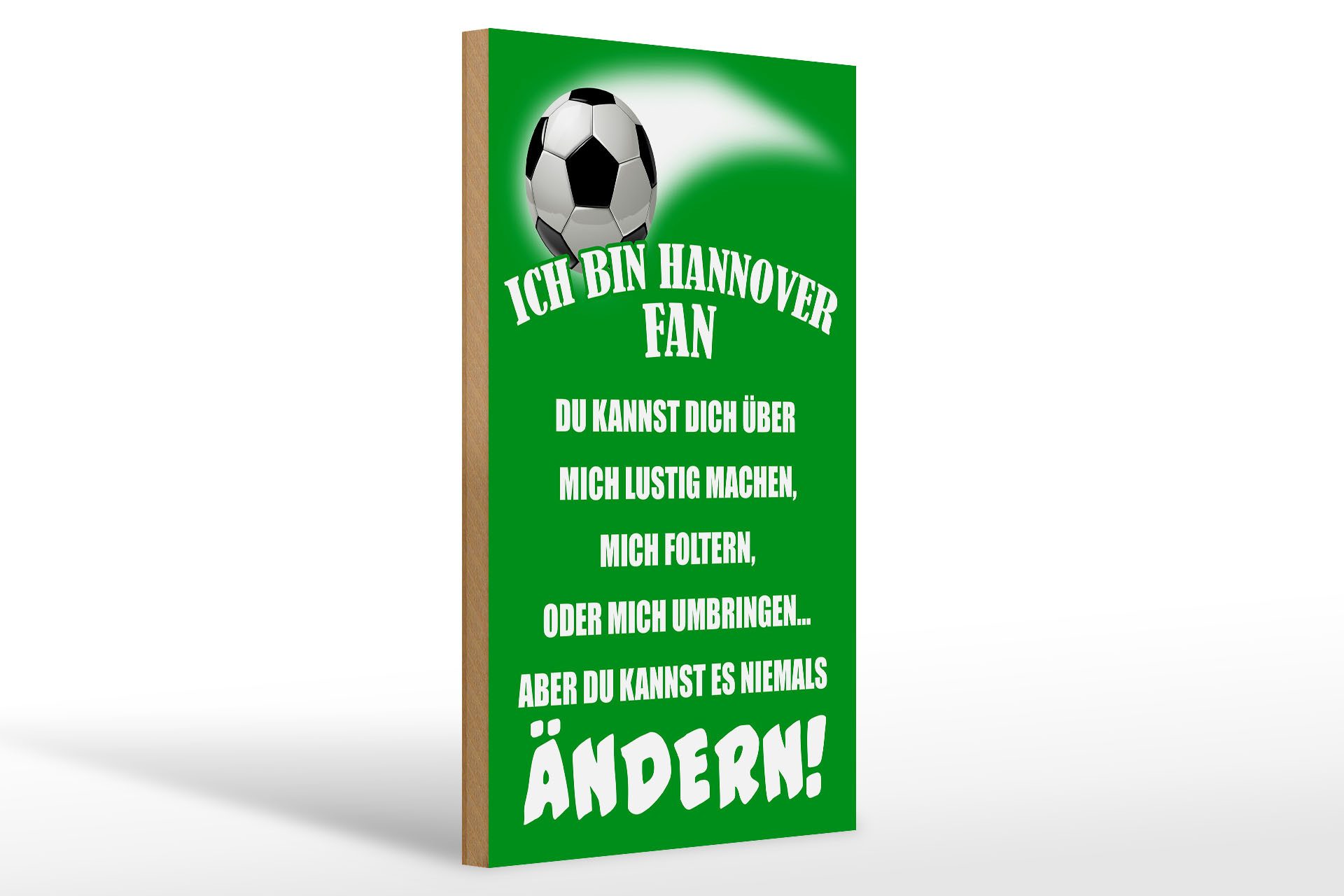 Femer GmbH Holzbild Spruch 20x30cm ich bin Hannover Fan Fussball, Camping Sport Hobby Freizeit (1 St), Glatte Holzfaserplatte (MDF), vorn beschichtet