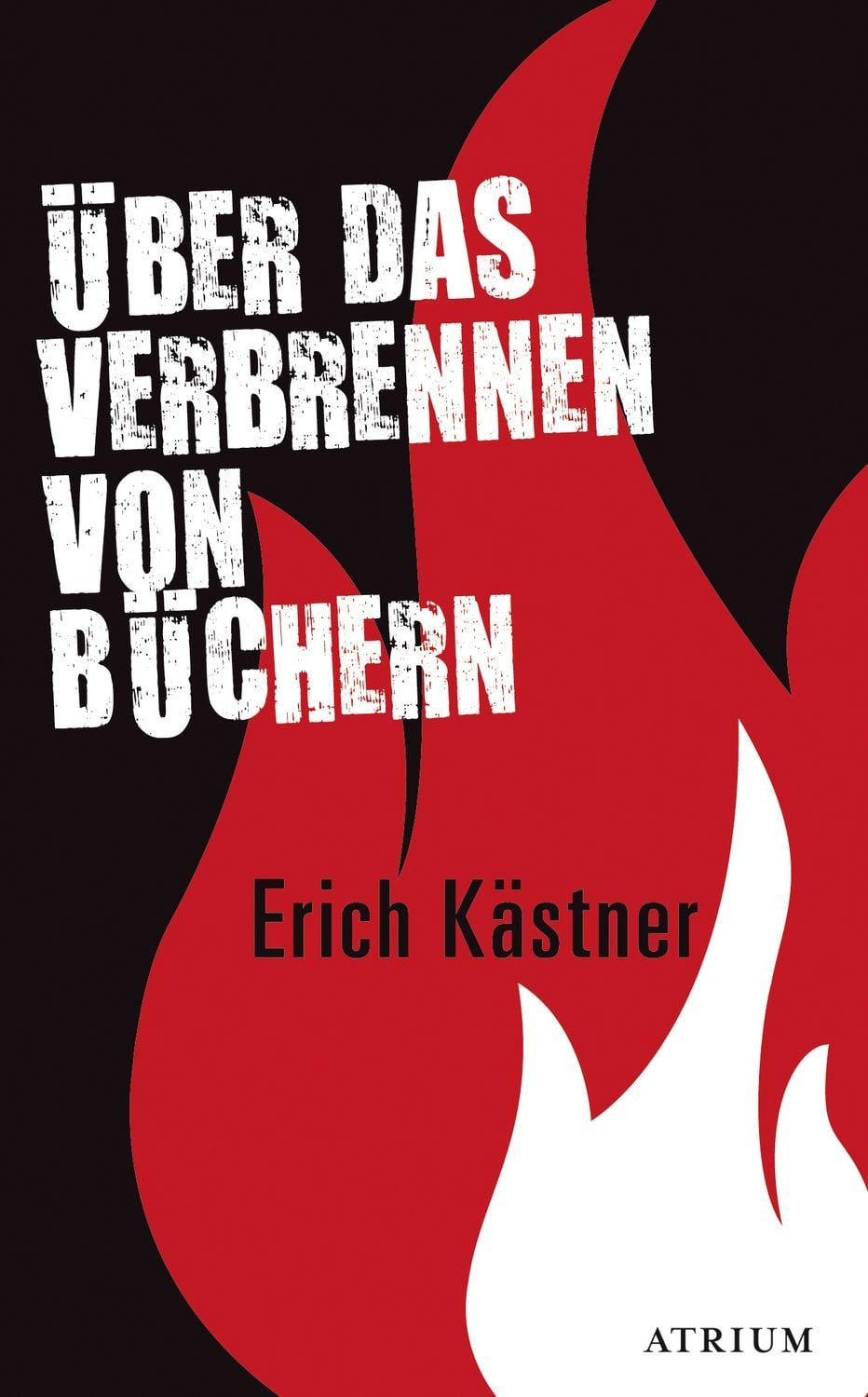Über das Verbrennen von Büchern / Erich Kästner