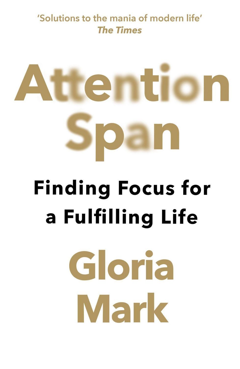 Attention Span / Gloria Mark