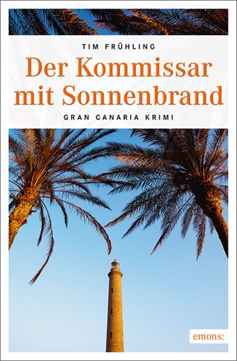 Der Kommissar mit Sonnenbrand / Tim Frühling