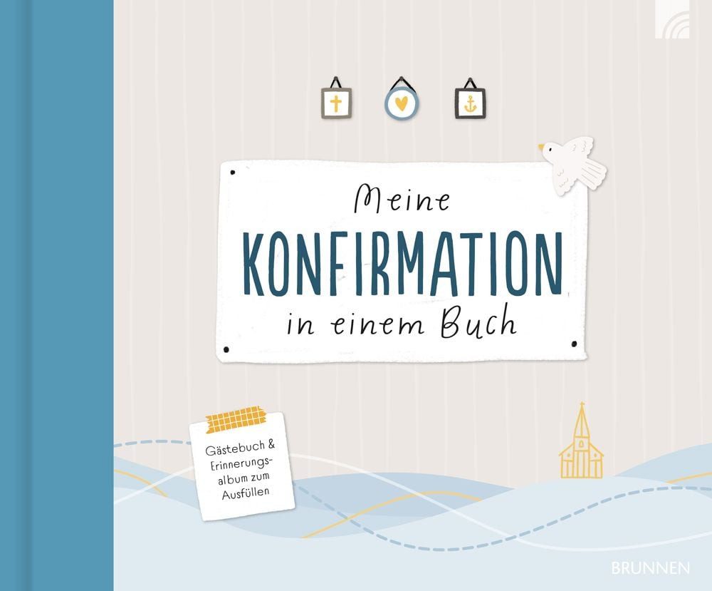 Meine Konfirmation in einem Buch / Annika Mengel, Gästebuch und Erinnerungsalbum zum Ausfüllen - Besonderes, interaktives Kreativ-Album für gemeinsames Sammeln von Erinnerungen an Konfi-Zeit, Gäste & Konfirmationstag