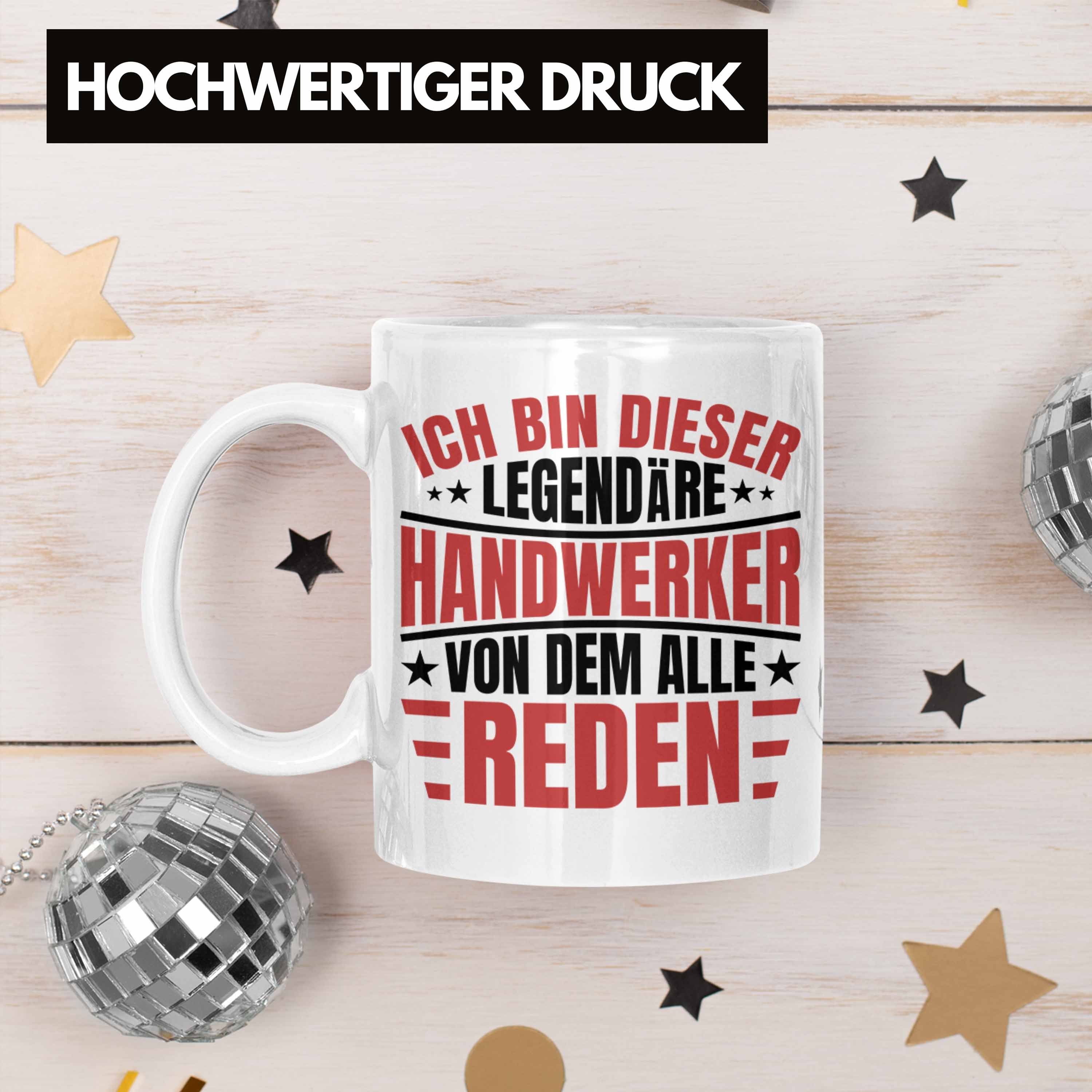 Geschenk Lustig Männer Legende Spruch Trendation Tasse Trendation Weiss Handwerker - Handwerk Tasse