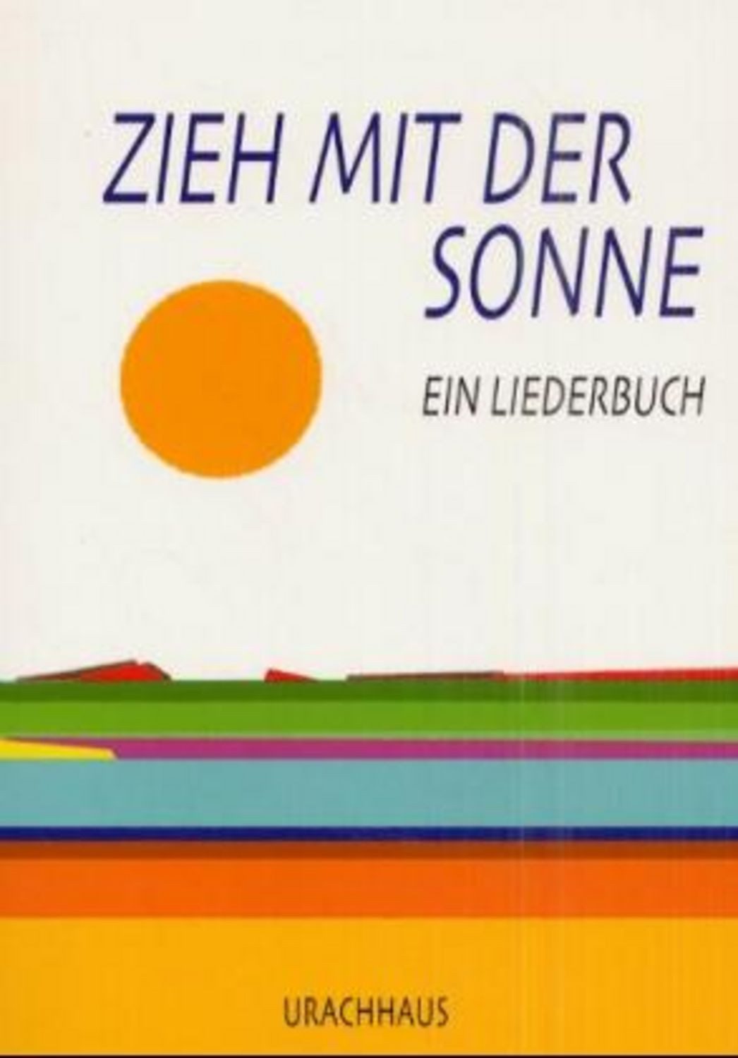 Zieh mit der Sonne / Anna Sophia Hörtreiter