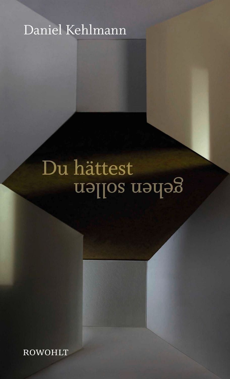 Du hättest gehen sollen / Daniel Kehlmann