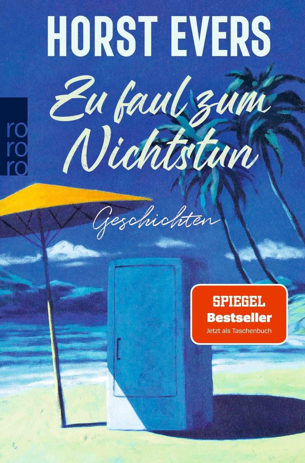 Zu faul zum Nichtstun / Horst Evers