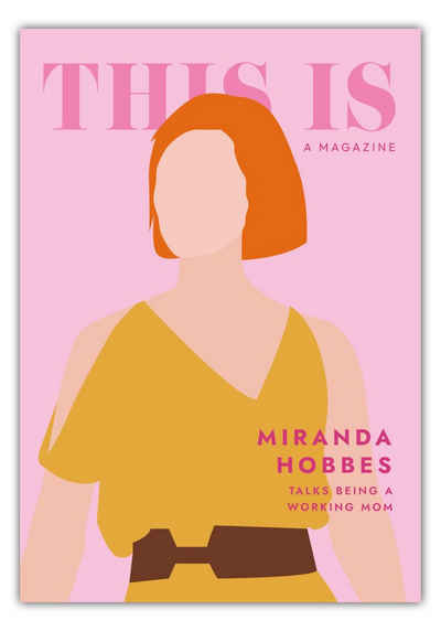 MOTIVISSO Poster Sex And The City - This Is A Magazine - Miranda Hobbes