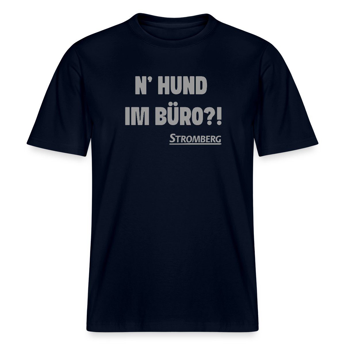 T-Shirt Stromberg Mit Spruch N' Hund Im Büro?! Relaxed Fit Unisex T-Shirt