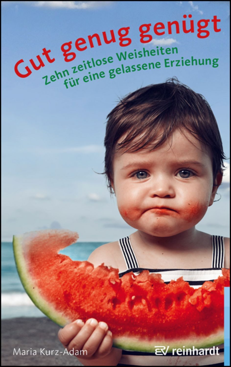 Gut genug genügt / Maria Kurz-Adam