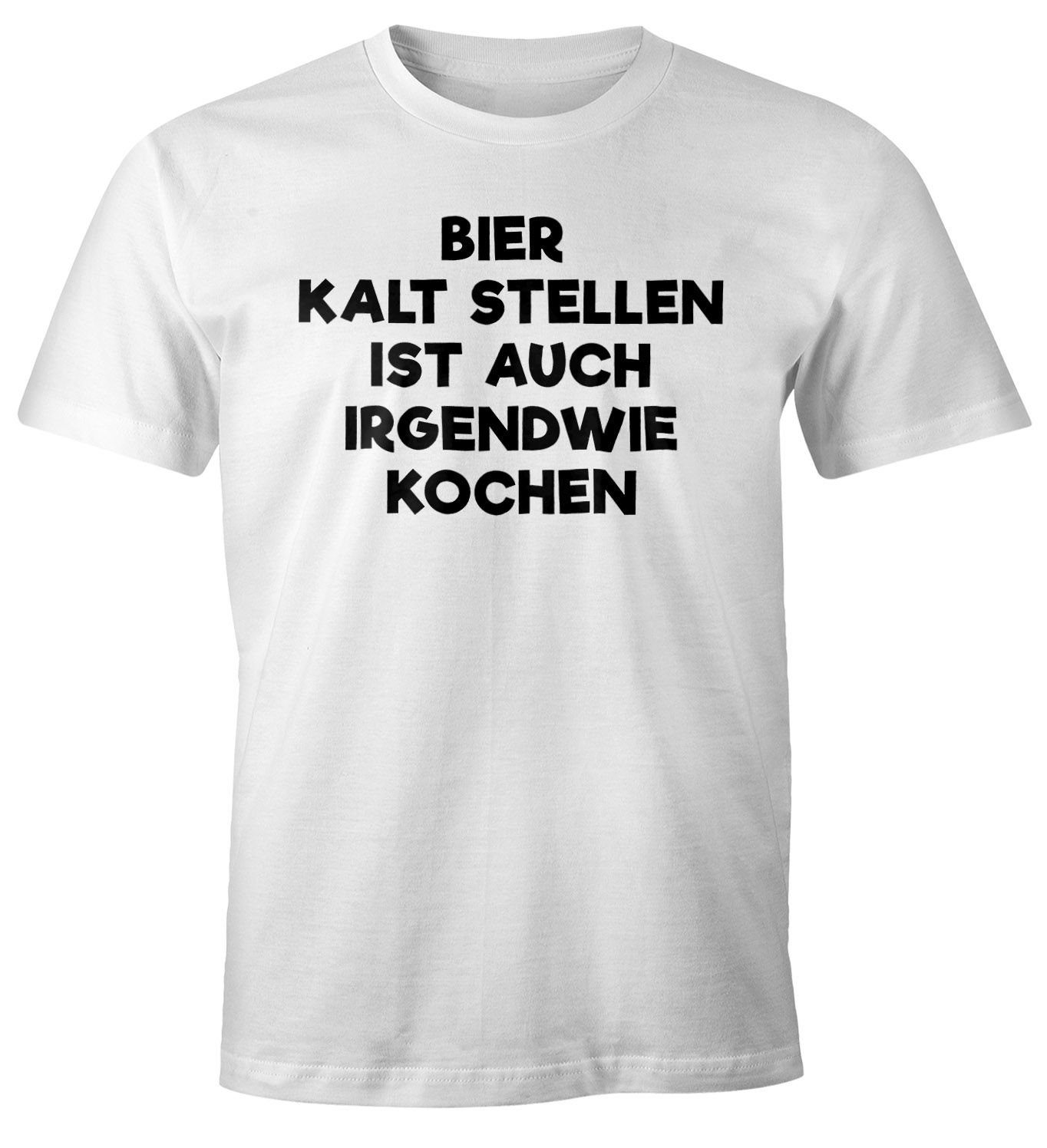 Herren Moonworks® Shirt weiß auch kaltstellen ist kochen mit Print irgendwie Print-Shirt Bier MoonWorks