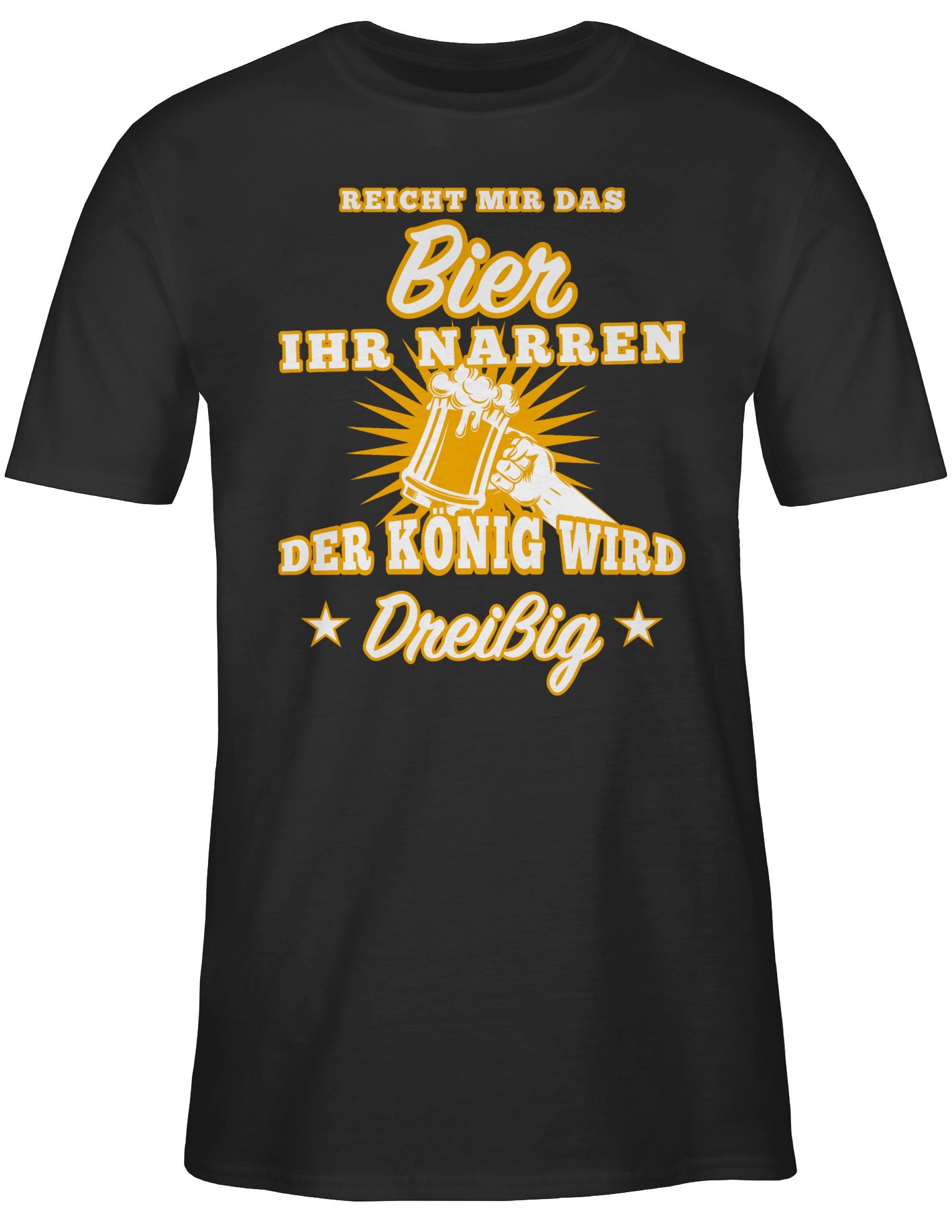 Shirtracer T-Shirt Reicht mir das 30. Schwarz 01 Dreißig ihr Geburtstag Bier Narren