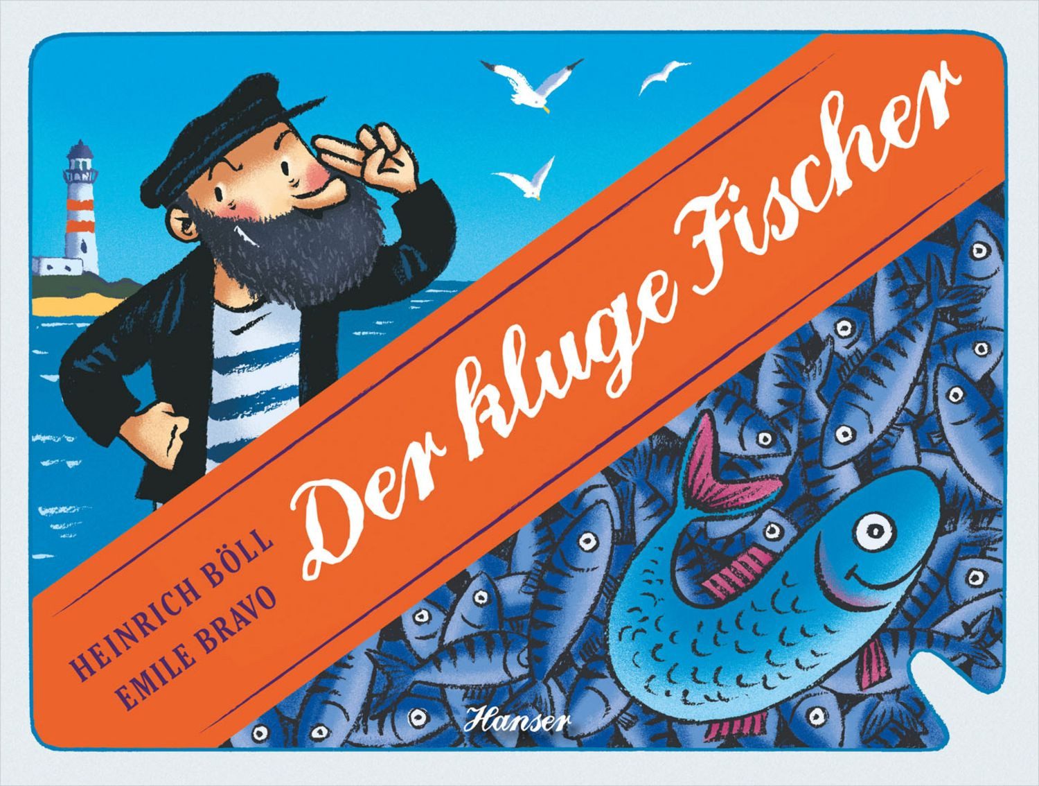Der kluge Fischer / Heinrich Böll, Émile Bravo