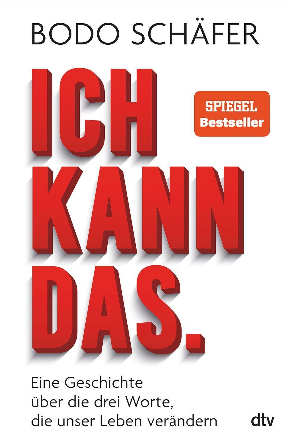 Sachbuch Ich kann das Eine Geschichte über die drei Worte, die unser Leben verä Bodo Schäfer