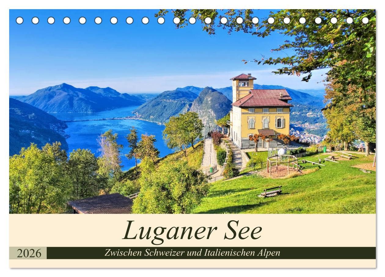 CALVENDO Wandkalender Luganer See - Zwischen Schweizer und Italienischen Alpen (Tischkalende