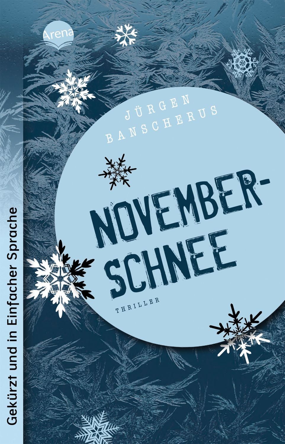 Novemberschnee / Jürgen Banscherus, Ausgabe in Einfacher Sprache: Thriller über Jugendgewalt ab 12