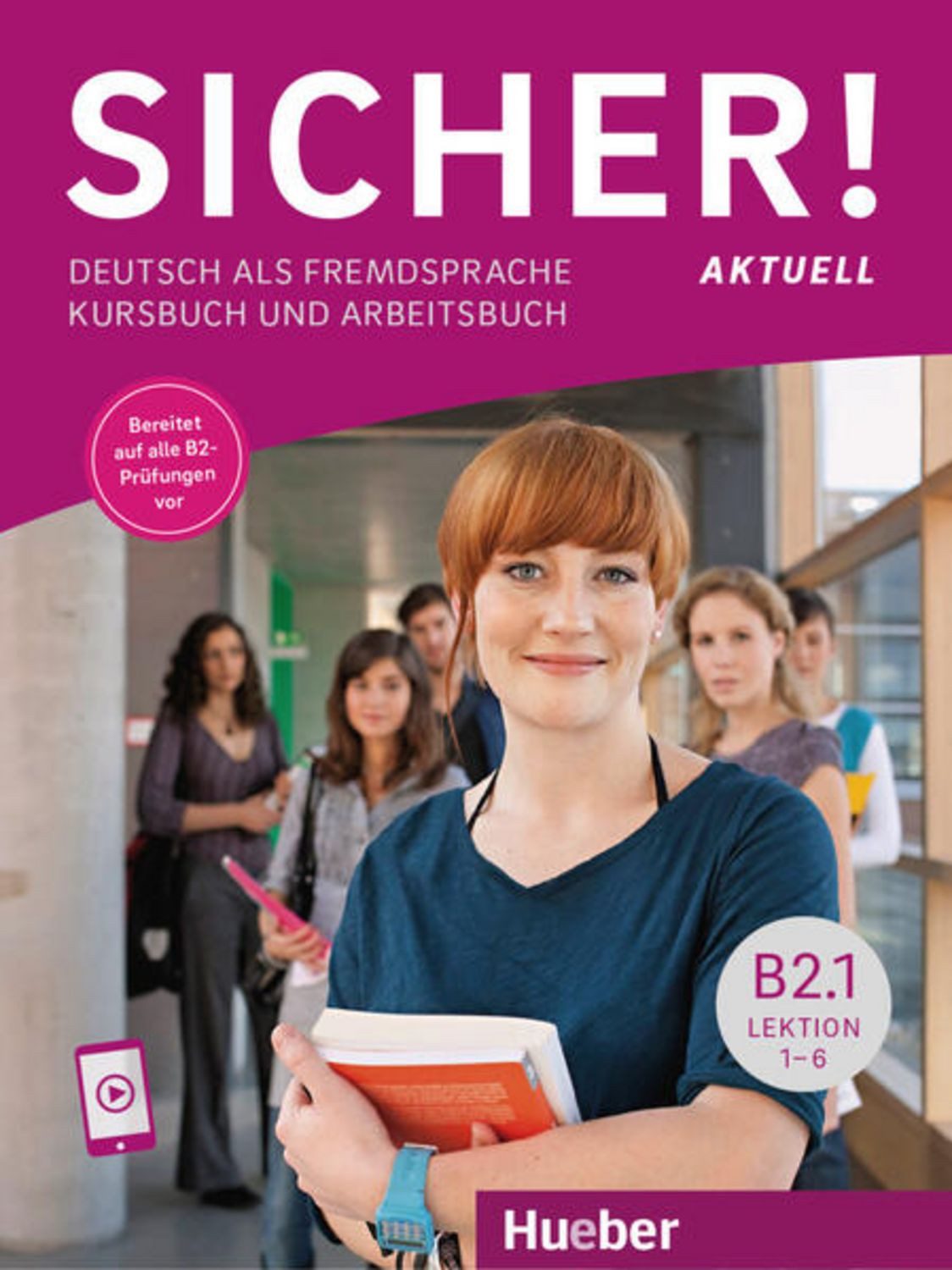 Sicher! aktuell B2.1 / Michaela Perlmann-Balme, Susanne Schwalb, Magdalena Matussek