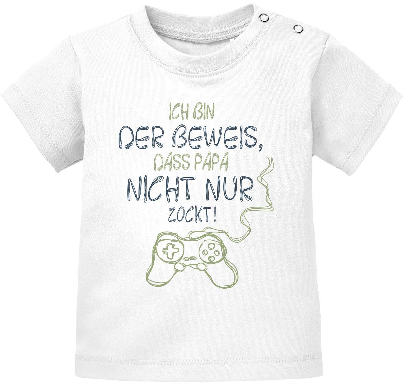 Print-Shirt Baby T-Shirt kurzarm Babyshirt Ich bin der Beweis dass Papa nicht nur