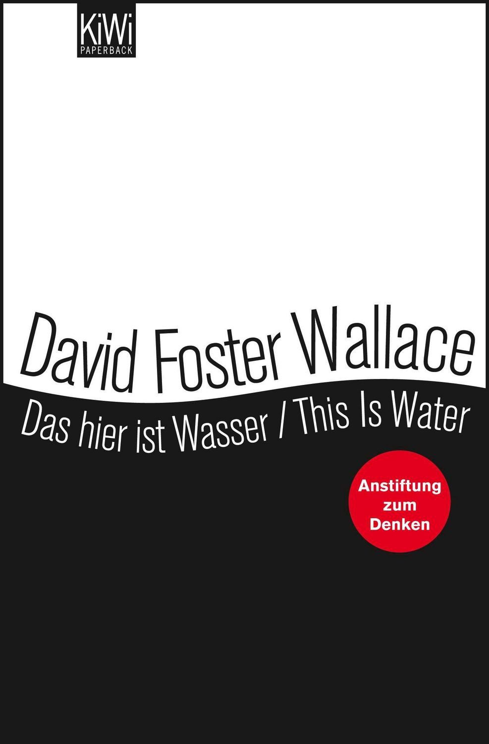 Das hier ist Wasser / This is Water / David Foster Wallace