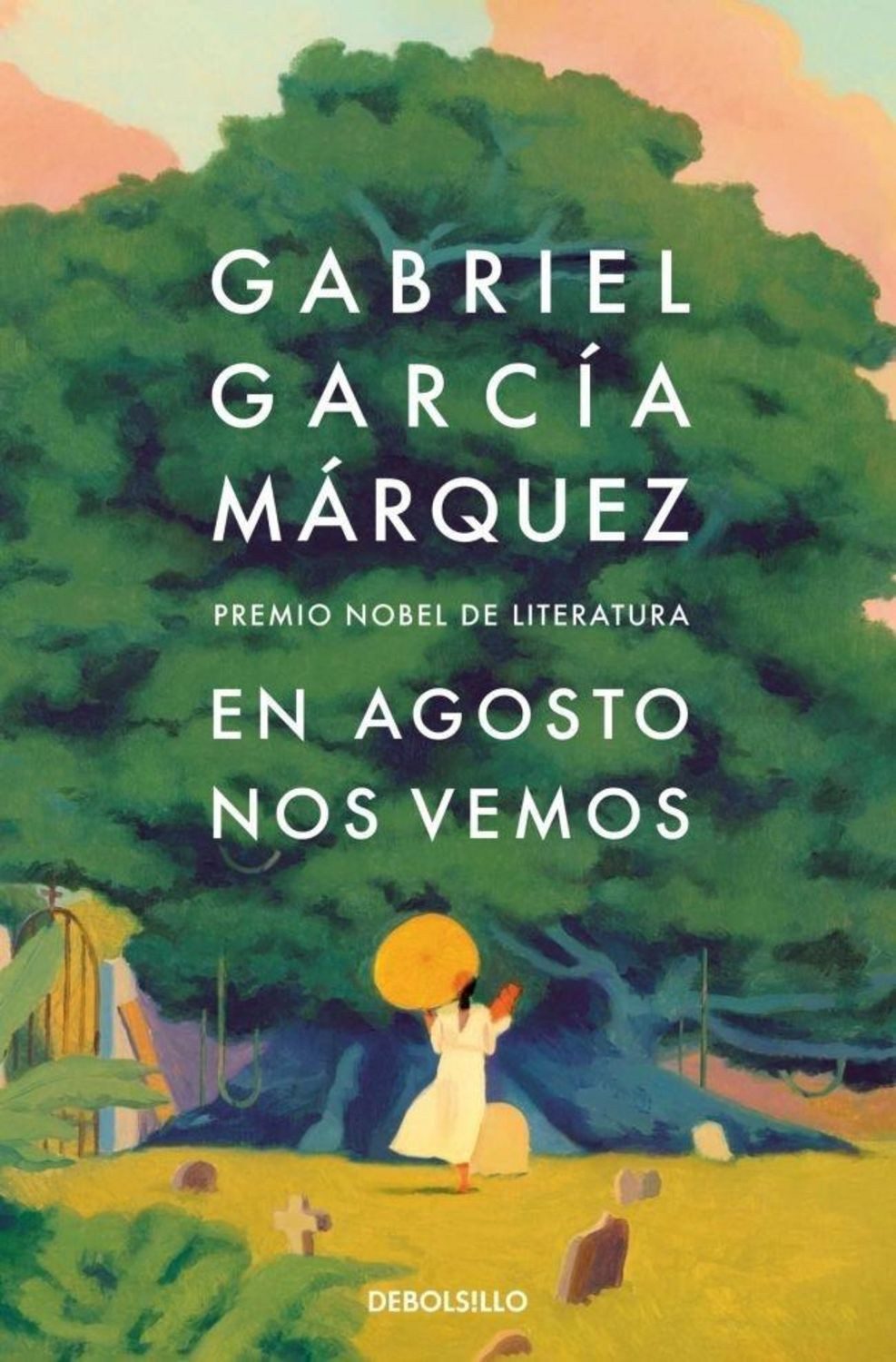 En Agosto nos vemos / Gabriel Garcia Marquez