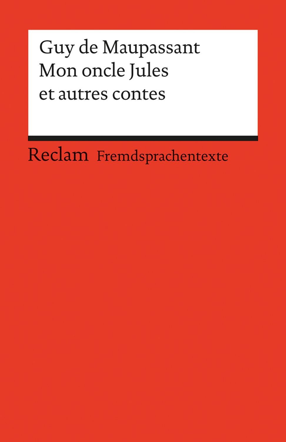 Mon oncle Jules et autres contes / Guy de Maupassant
