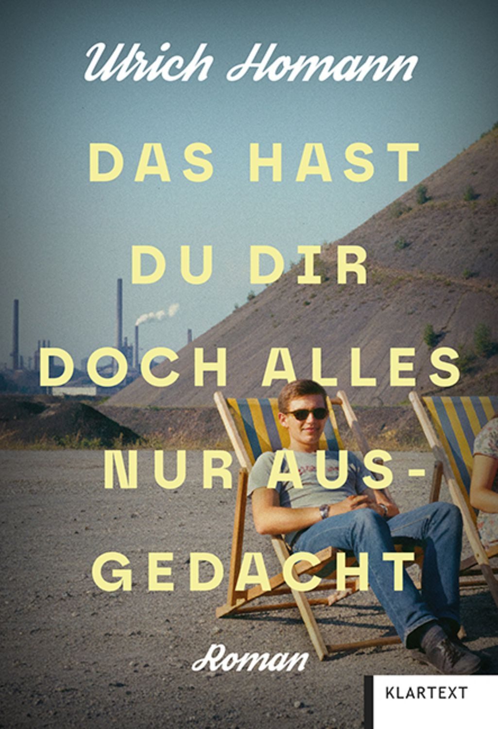 Das hast du dir doch alles nur ausgedacht / Ulrich Homann