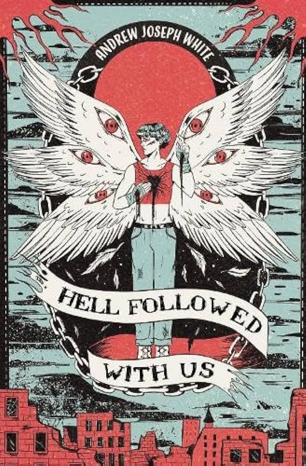 Hell Followed With Us / Andrew Joseph White
