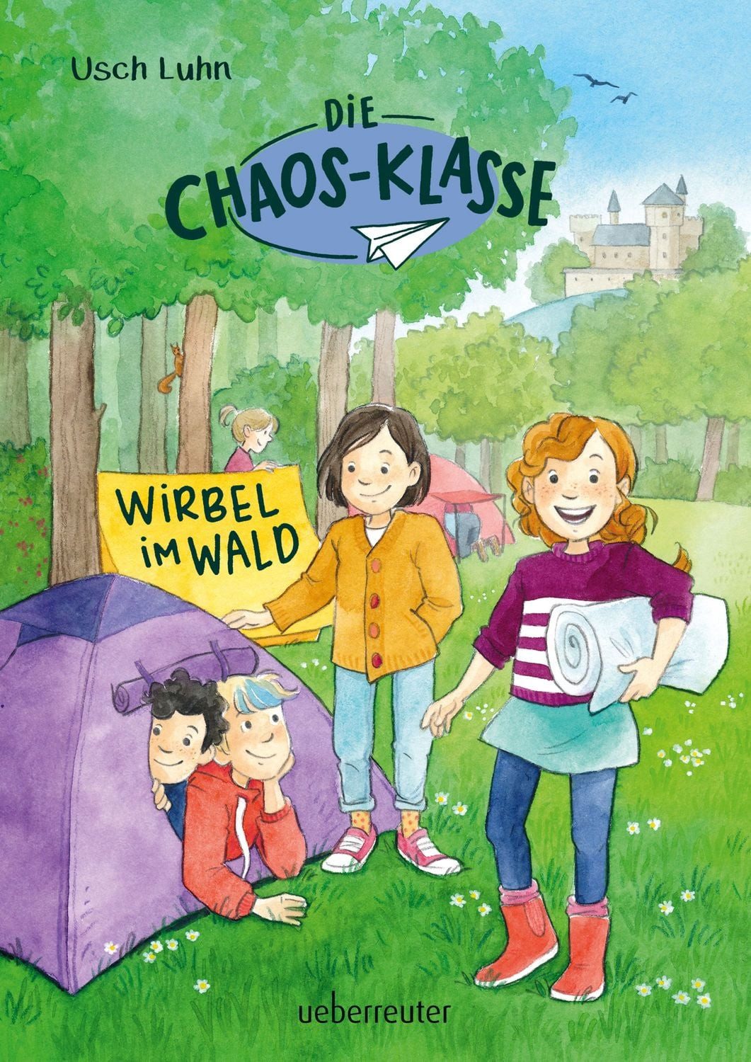Kinderbuch Die Chaos-Klasse - Wirbel im Wald (Die Chaos-Klasse, Bd. 3) Usch Luhn