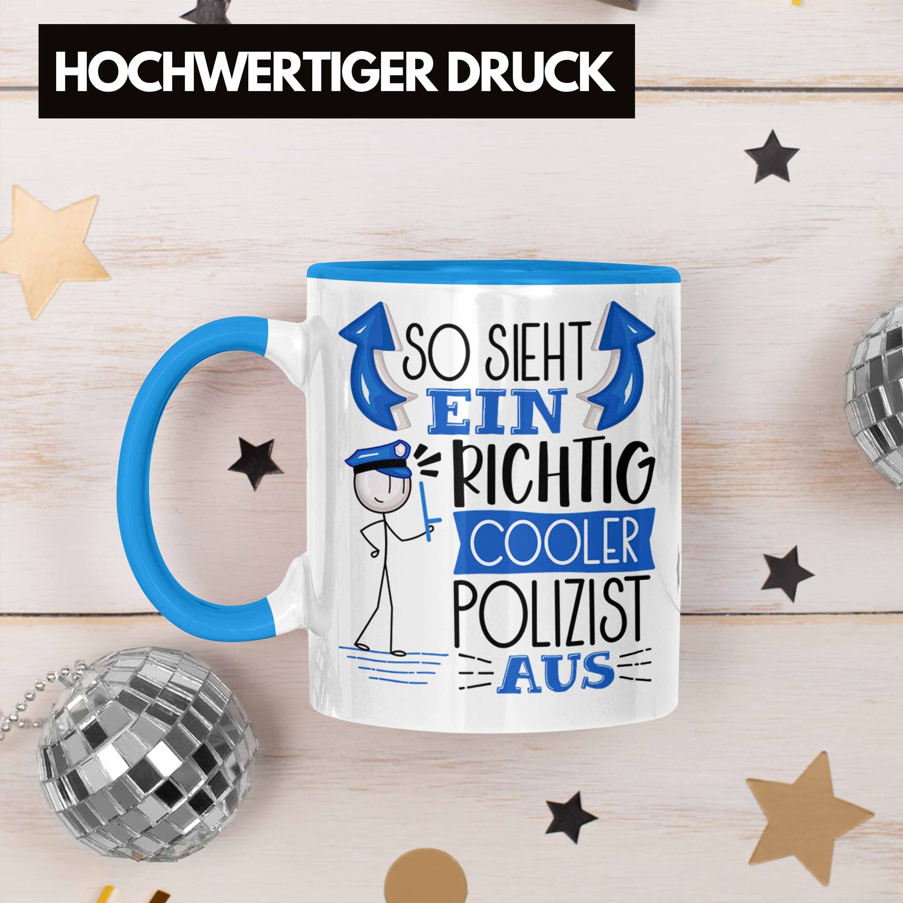 RIchtig Tasse So Sieht Ein Polizist Aus Geschenk Polizist Tasse Gesch Cooler Blau Trendation