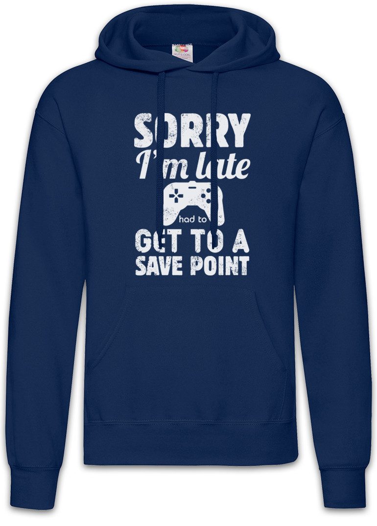 Hoodie Sorry I'm Late Herren Hoodie Autosave Gamer Games Gaming Video PC Save
