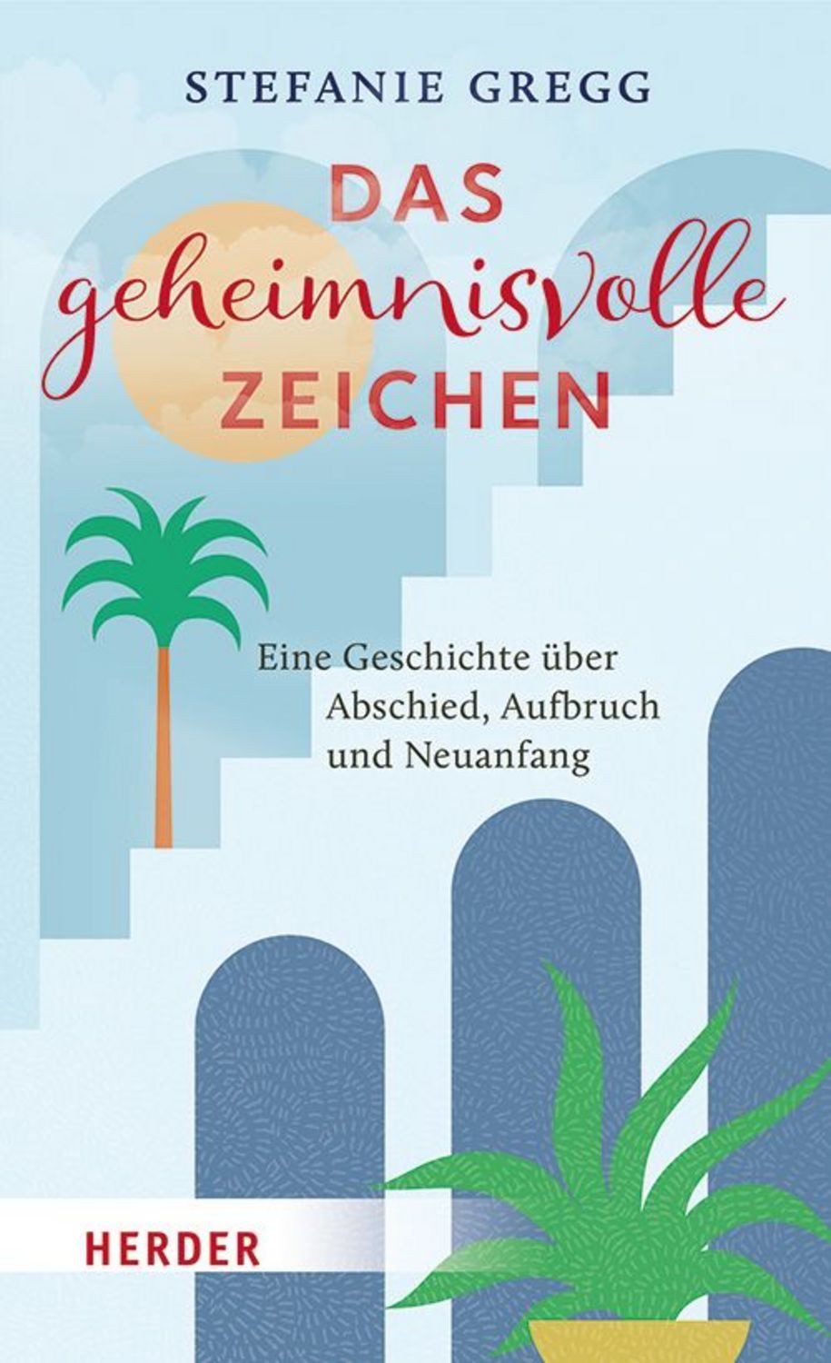 Das geheimnisvolle Zeichen / Stefanie Gregg