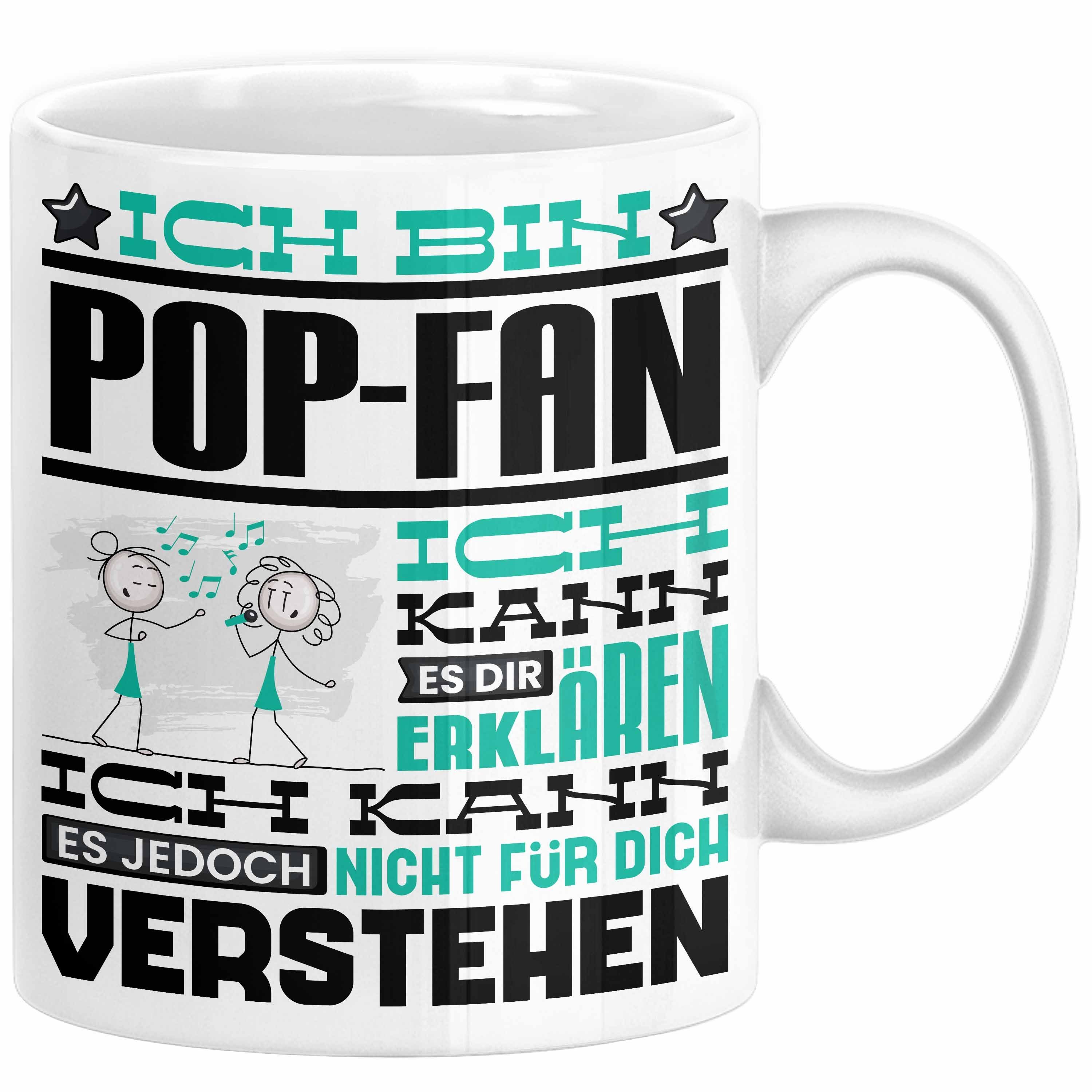 Trendation Tasse Pop-Fan Geschenk Tasse Lustige Geschenkdiee für einen Pop-Fan Geburtst