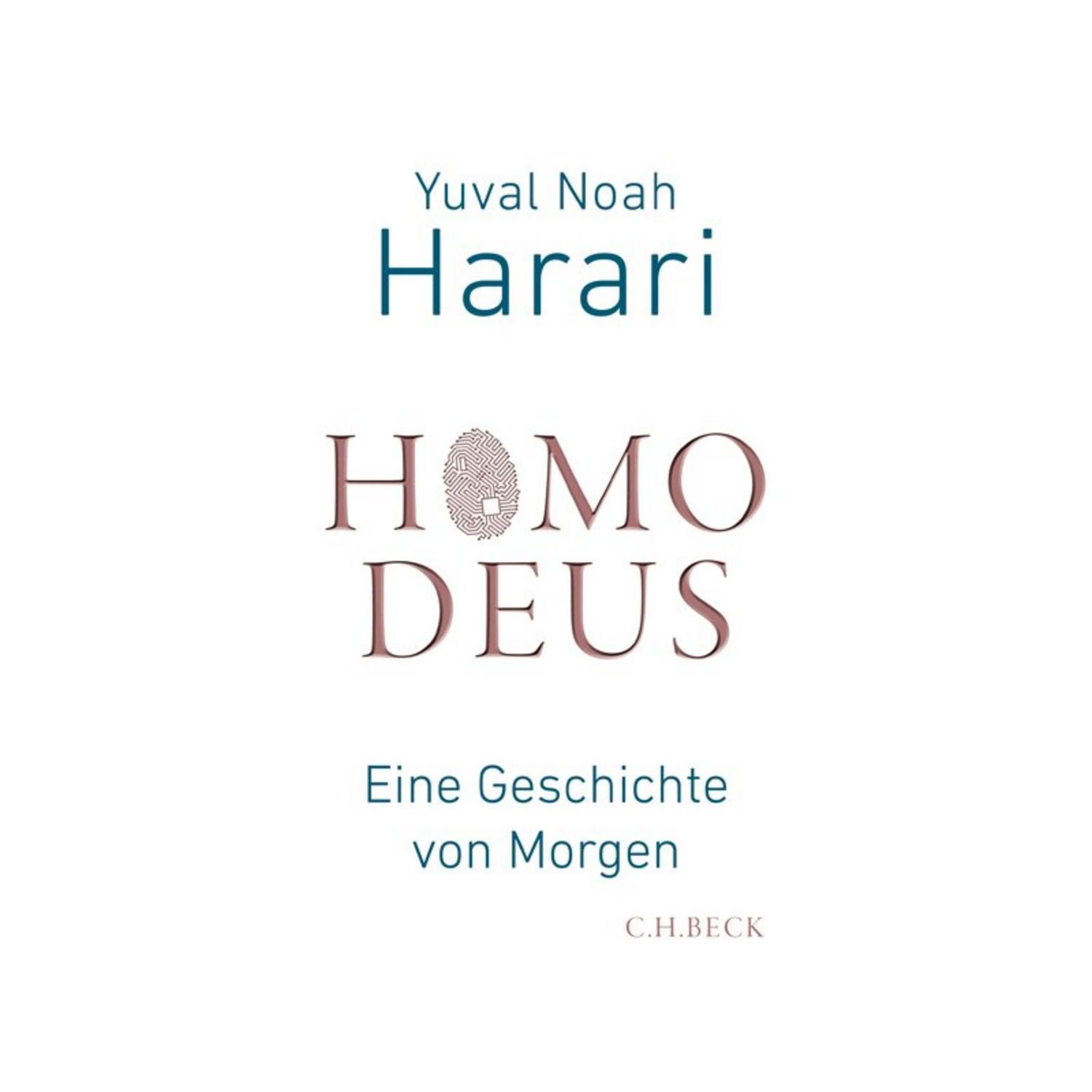 Homo Deus Eine Geschichte von Morgen / Yuval Noah Harari