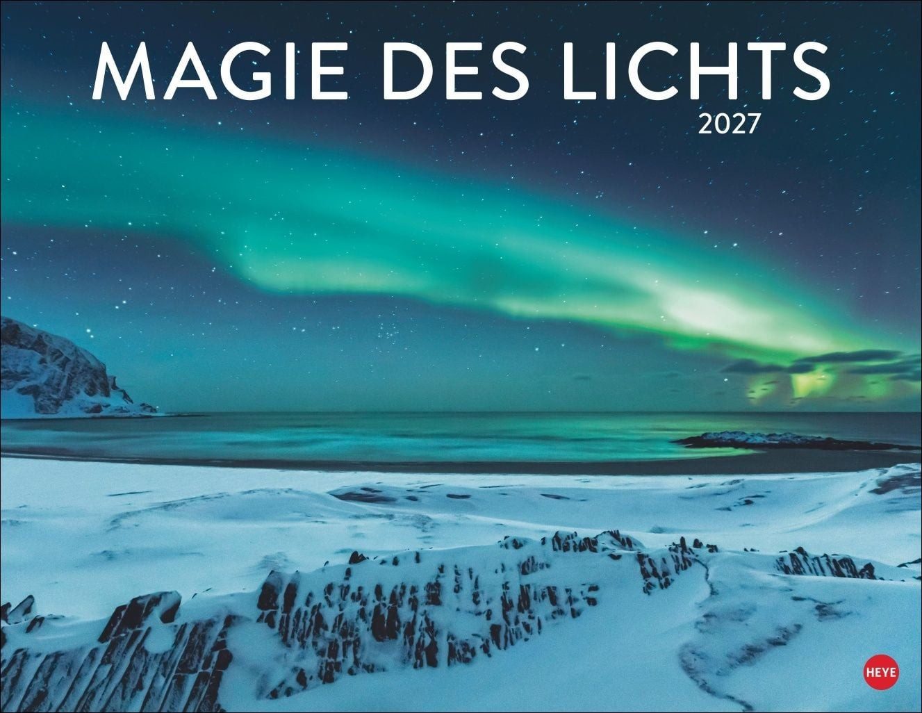 HEYE Wandkalender Magie des Lichts Posterkalender 2027 Wandkalender mit Fotos, die das L