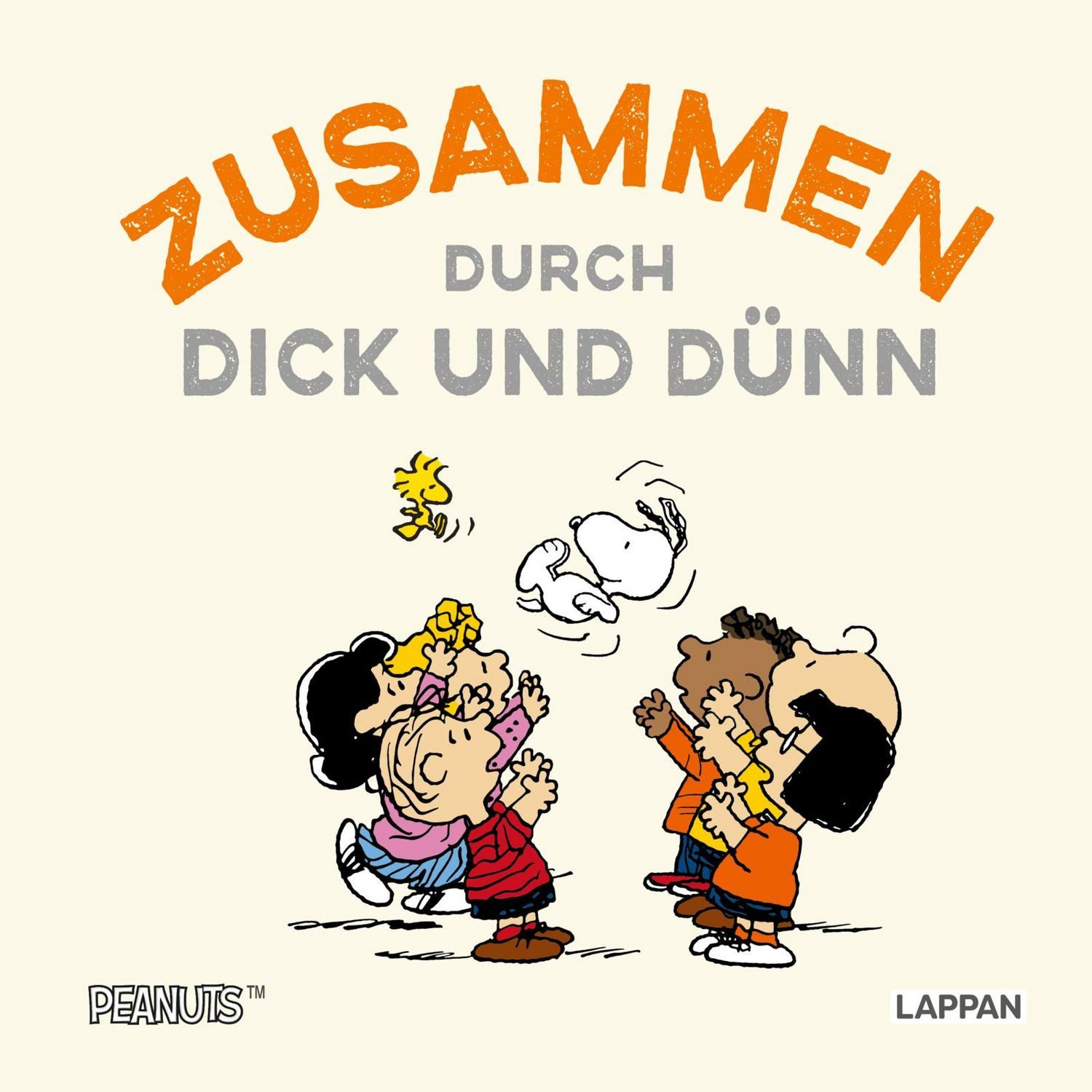 Peanuts Geschenkbuch: Zusammen durch dick und dünn / Charles M. Schulz