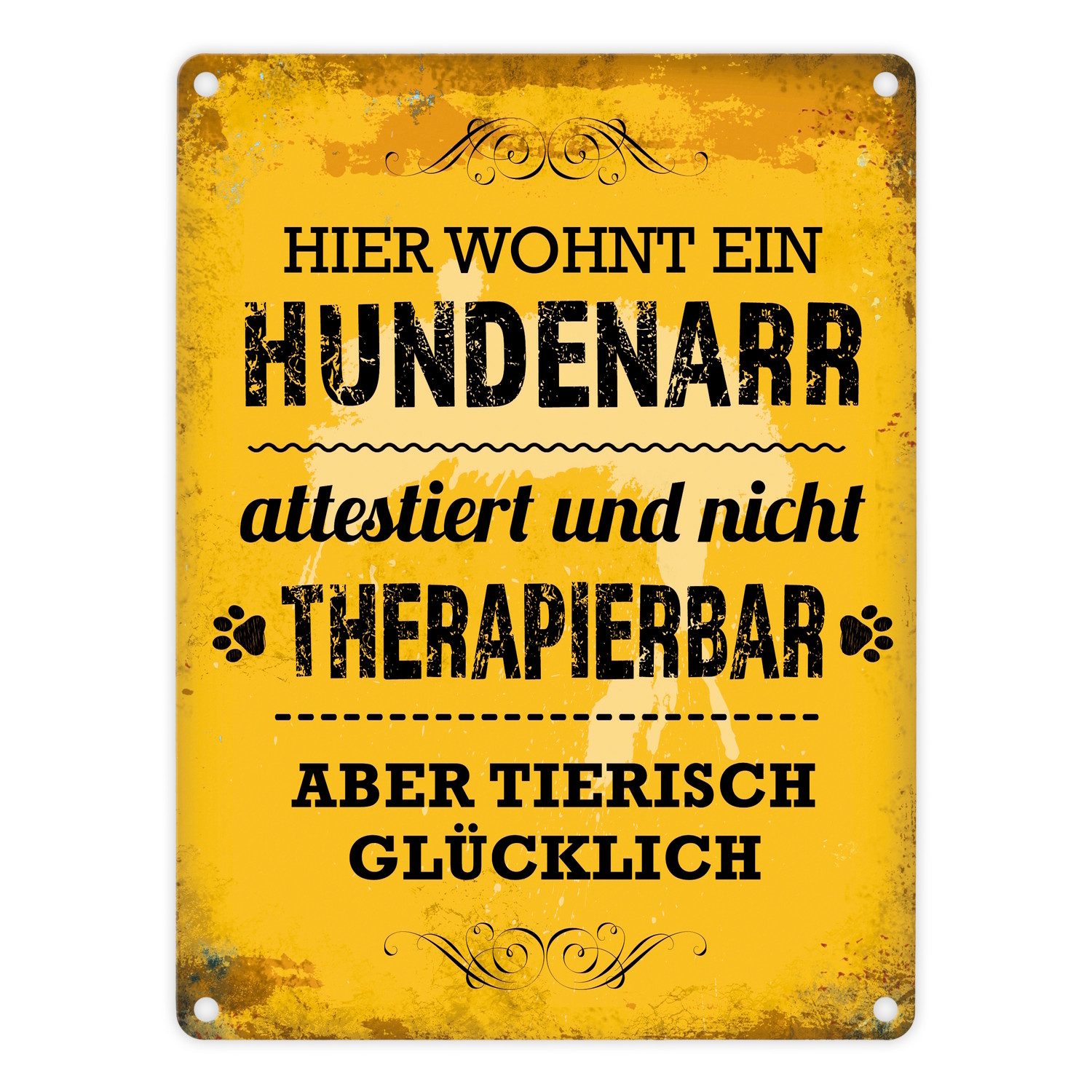 Metallschild Metallschild mit Spruch: Hier wohnt ein Hundenarr nicht therapierbar