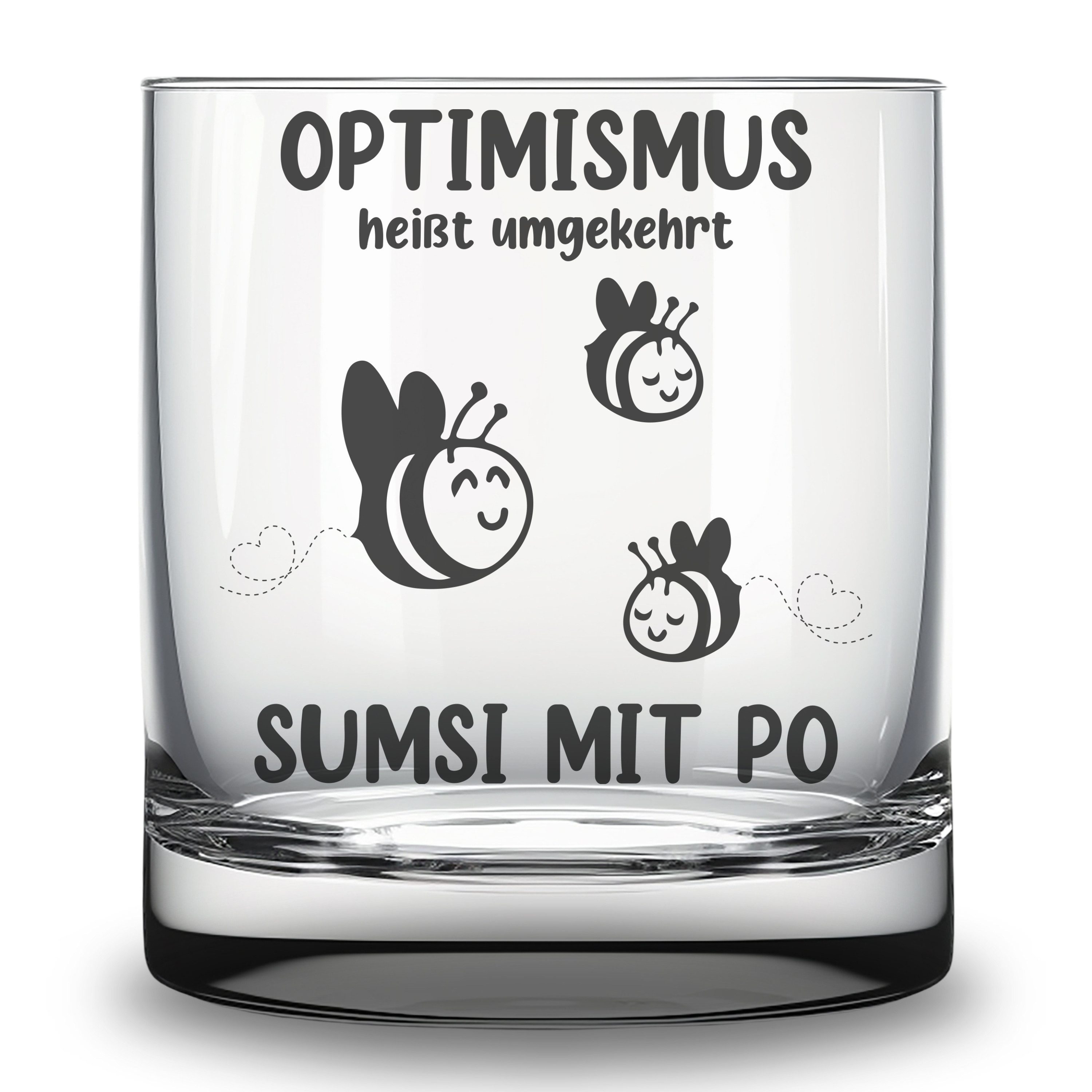 Lasernauten Whiskyglas Glas mit Gravur "Optimismus - Sumsi mit Po" lustiges Geschenk Bienchen, mit Gravur