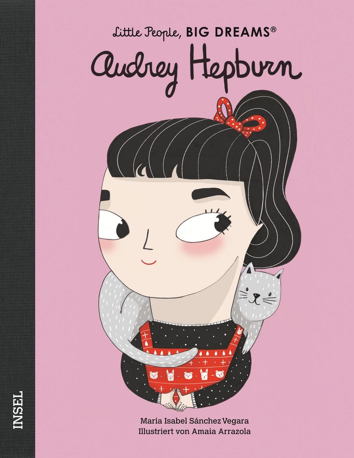 Audrey Hepburn – Little People, BIG DREAMS (Deutsche Ausgabe) / María Isabel Sánchez Vegara, Kinderbuch ab 4 Jahre