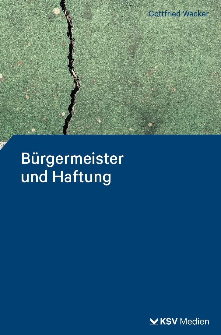 Bürgermeister und Haftung / Gottfried Wacker