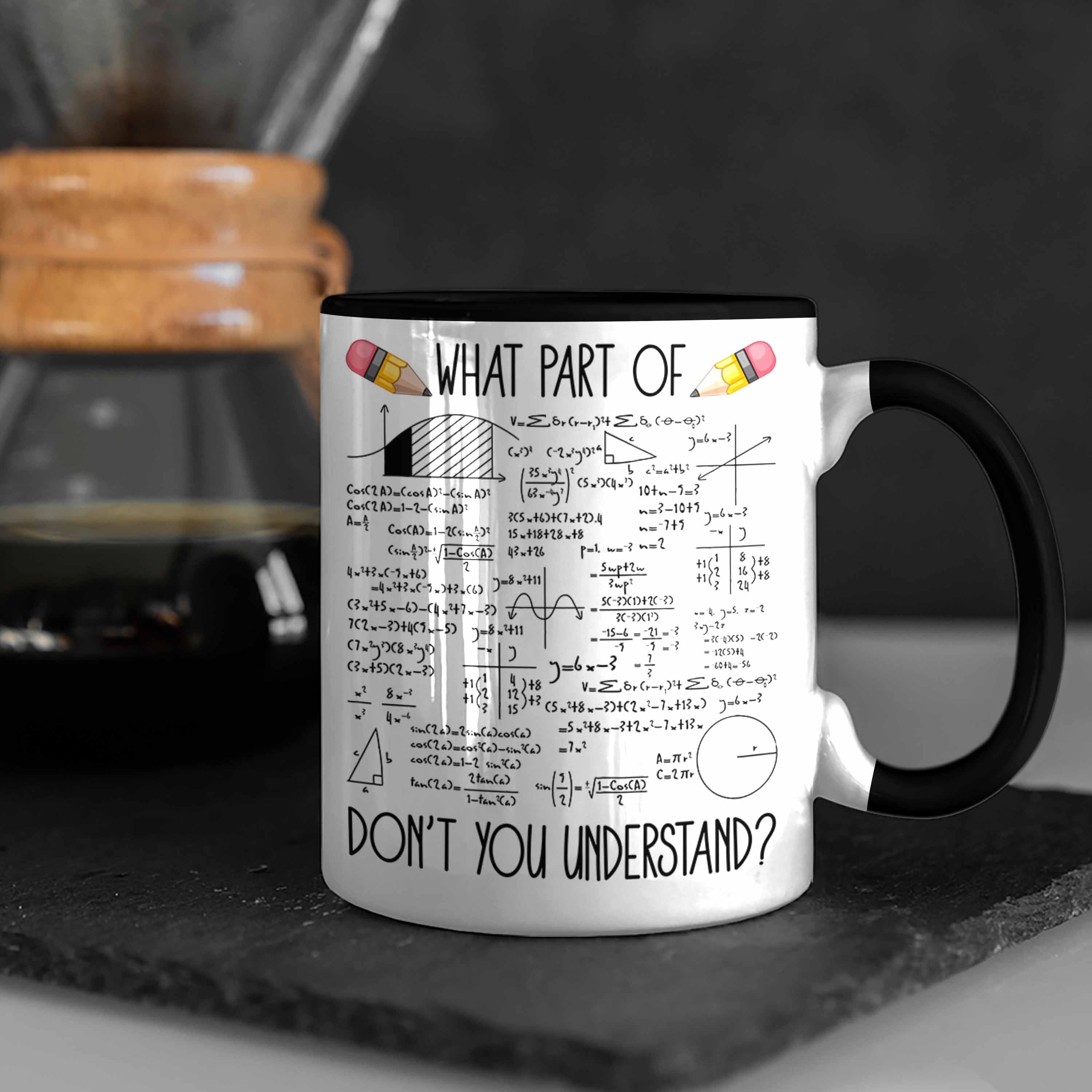 Part Trendation Tasse Schwarz Dont What Of - Mathe Tasse Physik Geschenk You für Studenten Lehrer Understand Trendation