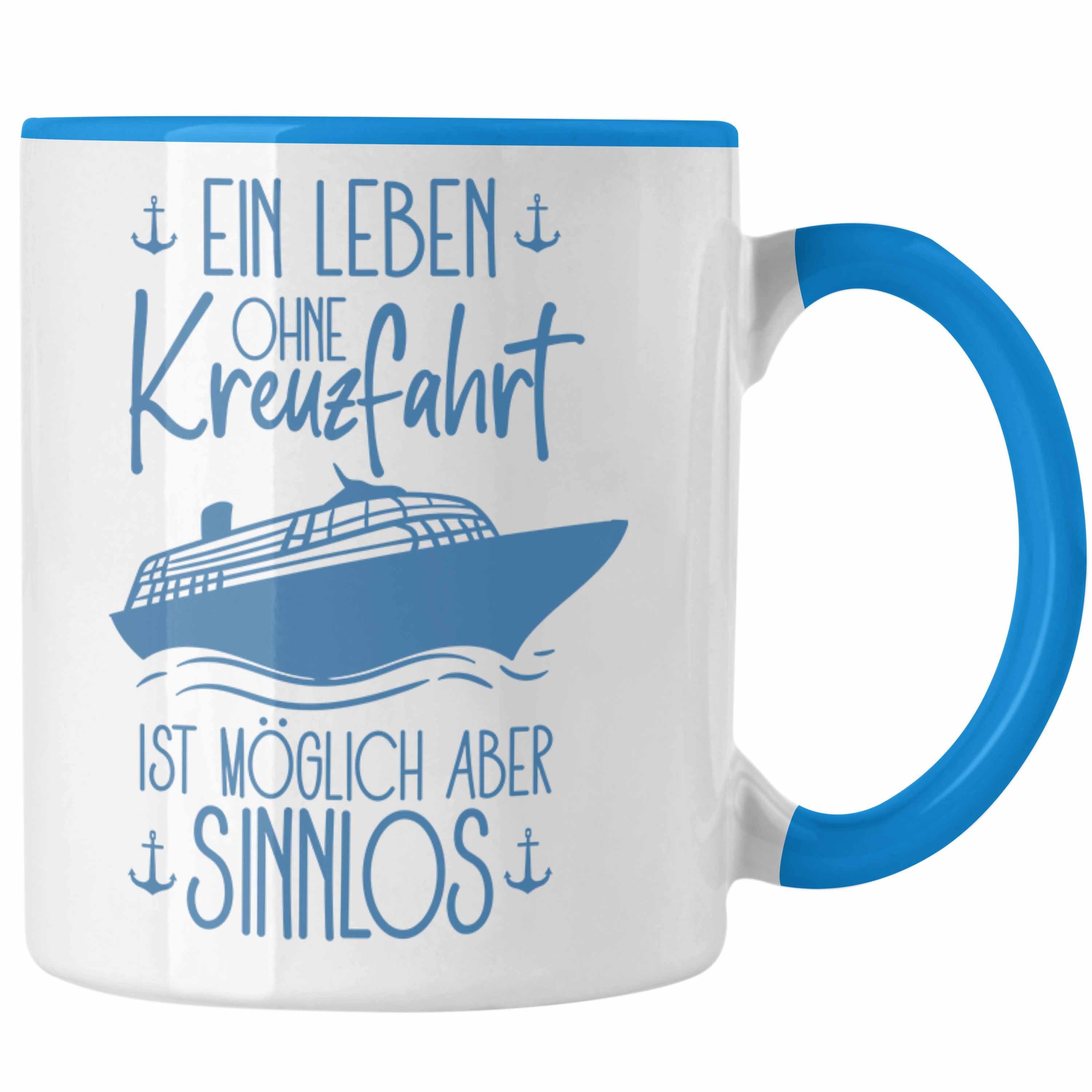 Trendation Tasse Tasse Kreuzfahrt Lustiges Geschenk Kreuzfahrt-Fans Schiffsmotiv Spruch Blau | Teetassen