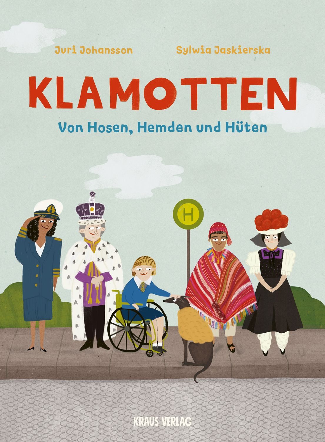 Kinderbuch Klamotten. Von Hosen, Hemden und Hüten Juri Johansson