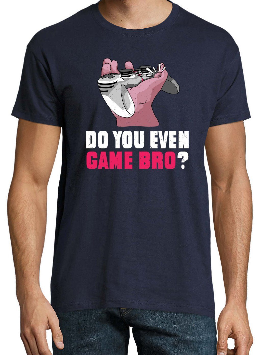 You Youth Even Herren Designz Navyblau trendigem "Do Shirt Game T-Shirt mit Frontprint Bro?"