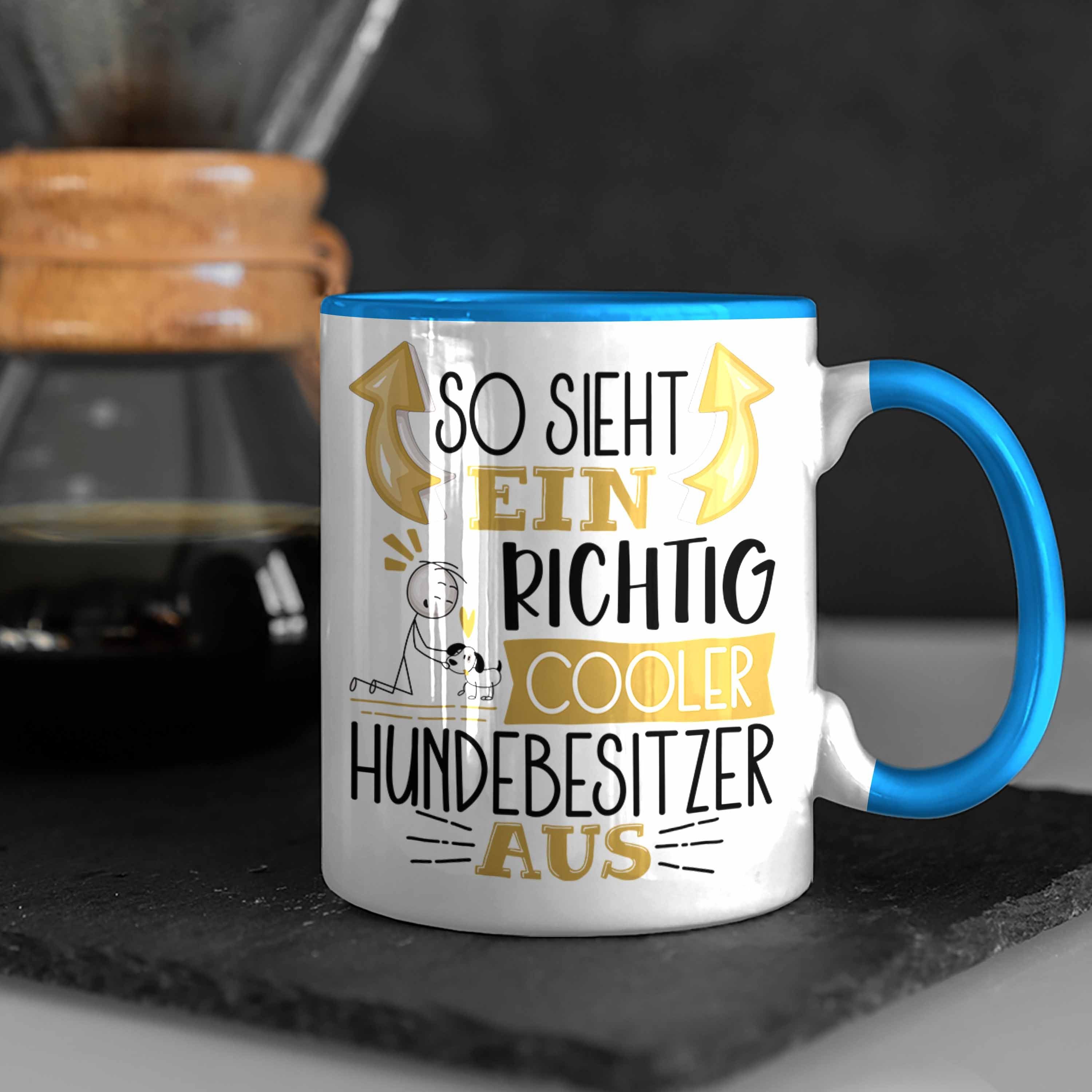 Richtig Blau Sieht Cooler So Tasse Hundebesitzer Hundebesitzer Tasse Ein Trendation Aus Gesc