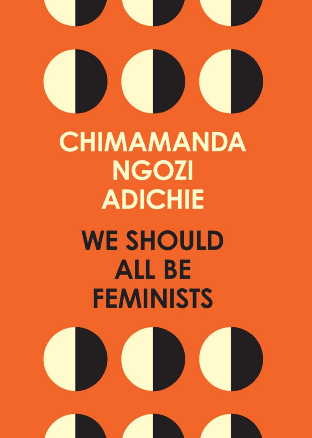 We Should All Be Feminists / Chimamanda Ngozi Adichie