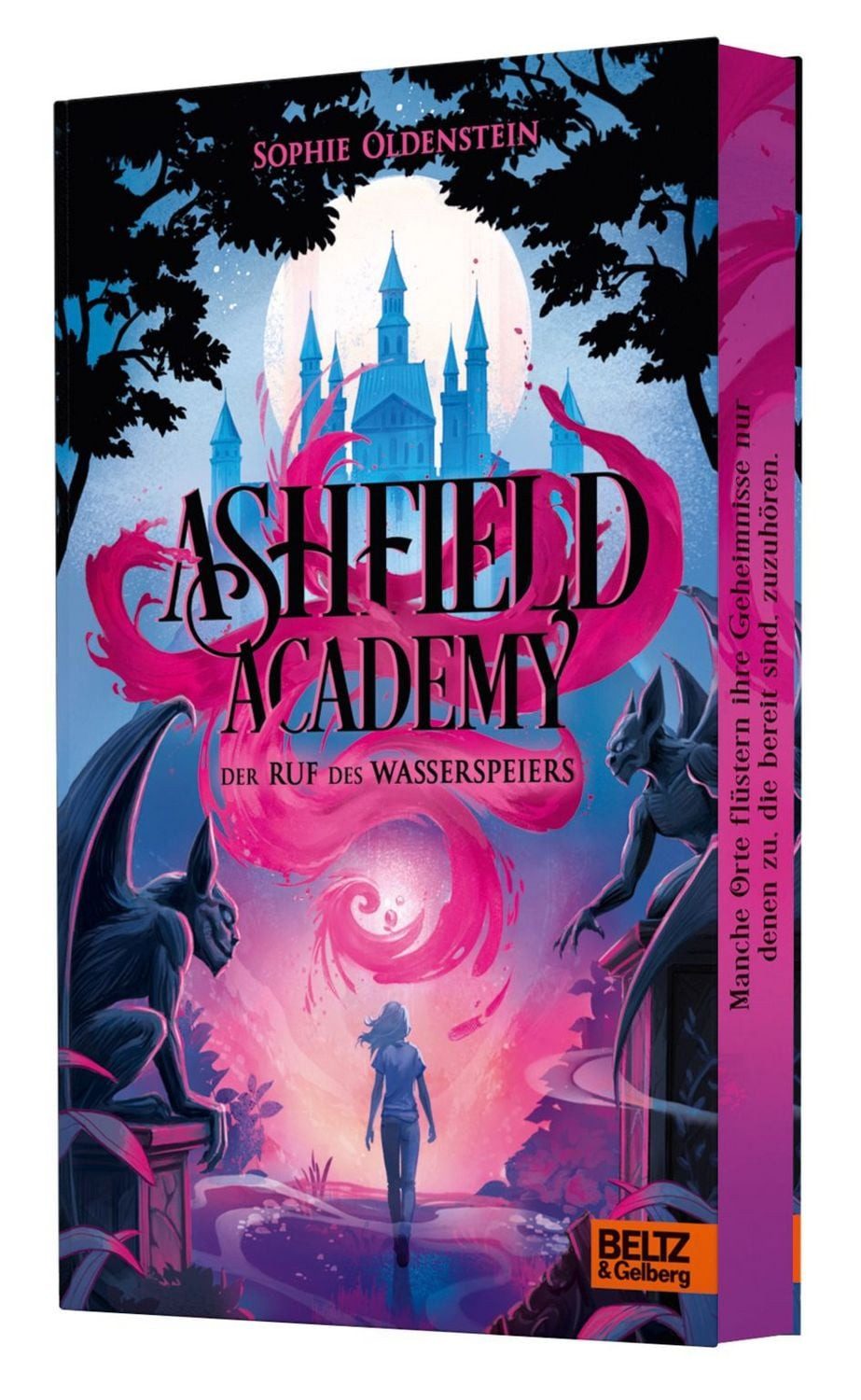Ashfield Academy - Der Ruf des Wasserspeiers / Sophie Oldenstein, Band 1. Exklusiv in der 1. Auflage: mit besonders gestaltetem und umgeschlagenem Nachsatz