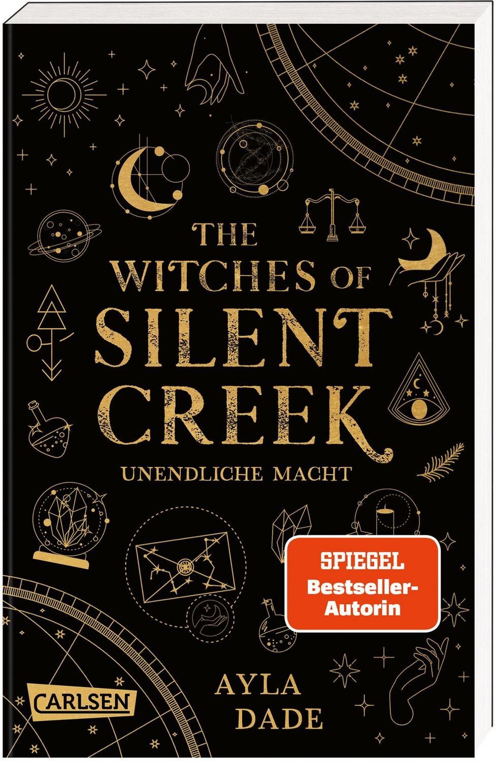 The Witches of Silent Creek 1: Unendliche Macht / Ayla Dade, Fantasy-Liebesroman über die Geheimnisse der Hexenzirkel einer magischen Küstenstadt