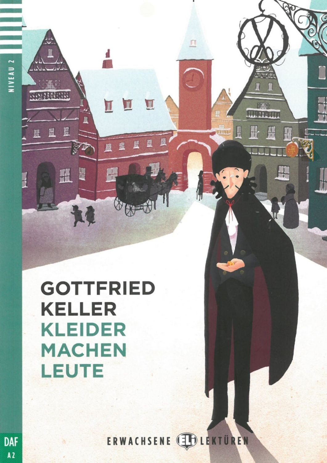 Kleider machen Leute / Gottfried Keller