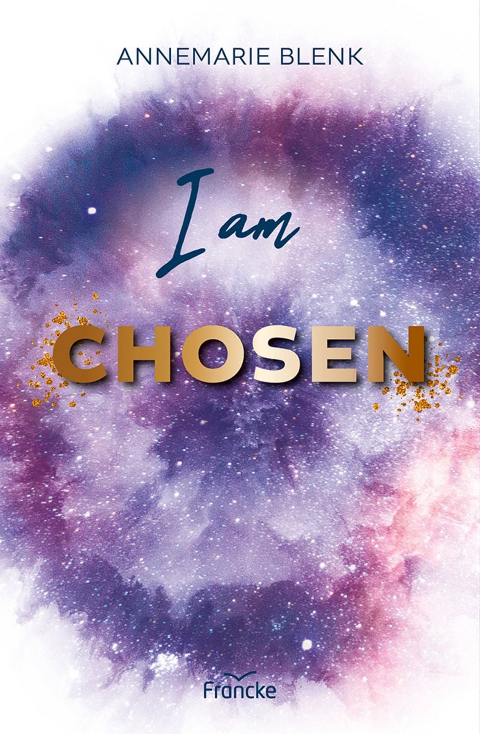 I am Chosen / Annemarie Blenk